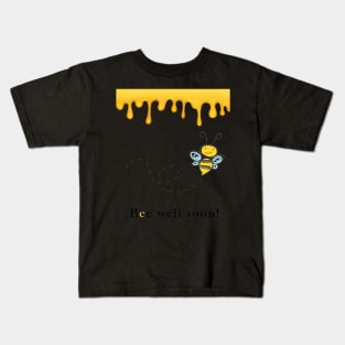 Bee well soon Kids T-Shirt